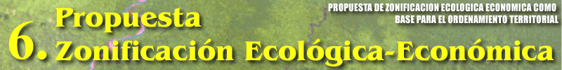 PROPUESTA DE ZONIFICACION ECOLOGICA ECONOMICA COMO 

BASE PARA EL ORDENAMIENTO TERRITORIAL